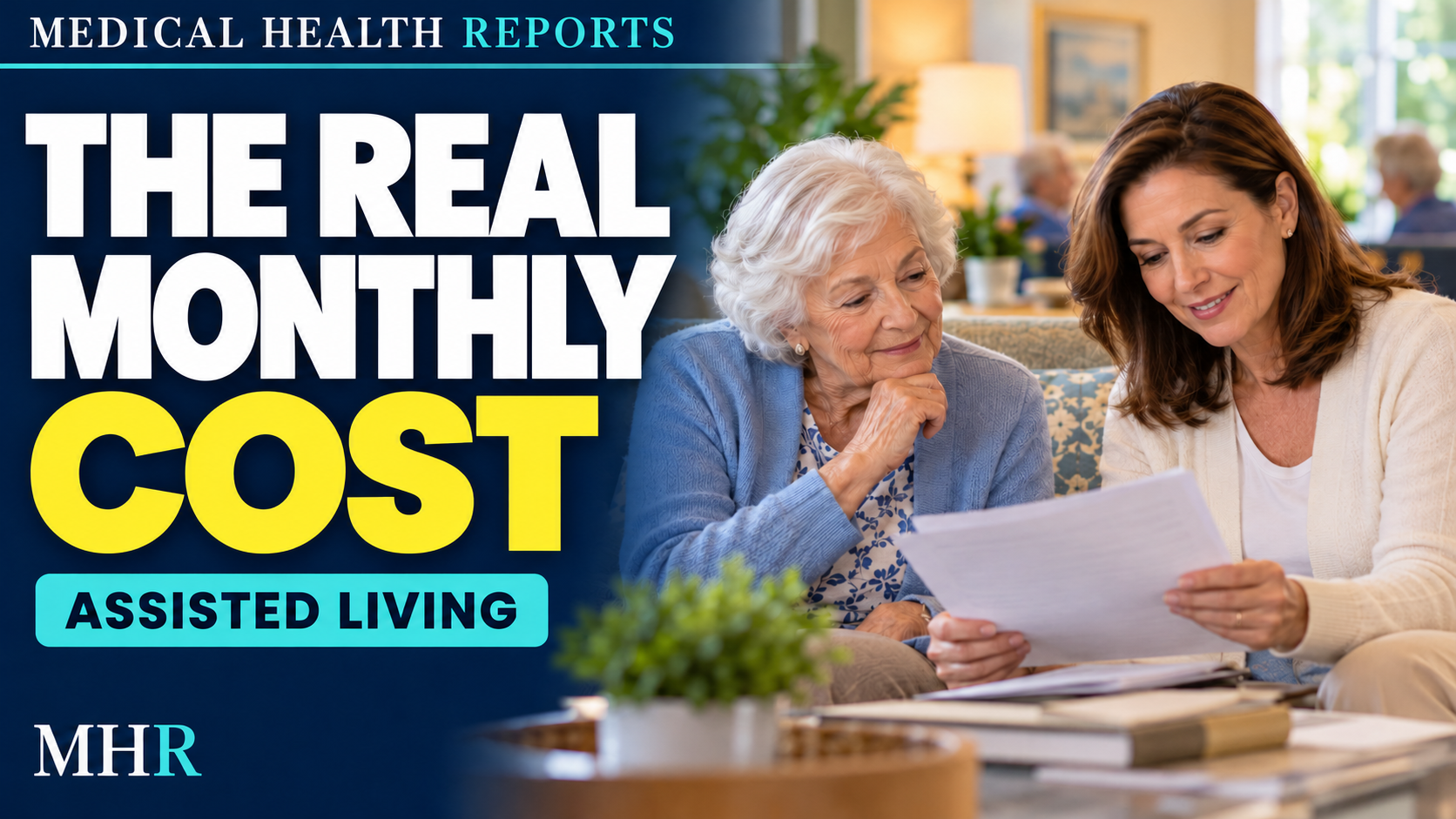 Medical Health Reports: The real monthly cost of assisted living. An older mother and adult daughter review paperwork together.