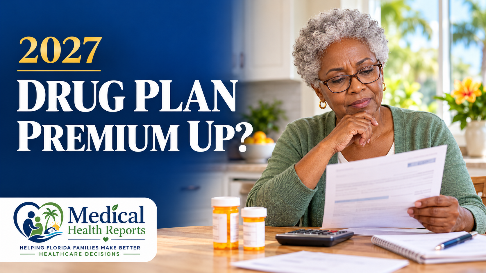 Older woman reviewing a prescription plan notice beside the words 2027 Drug Plan Premium Up and the Medical Health Reports logo